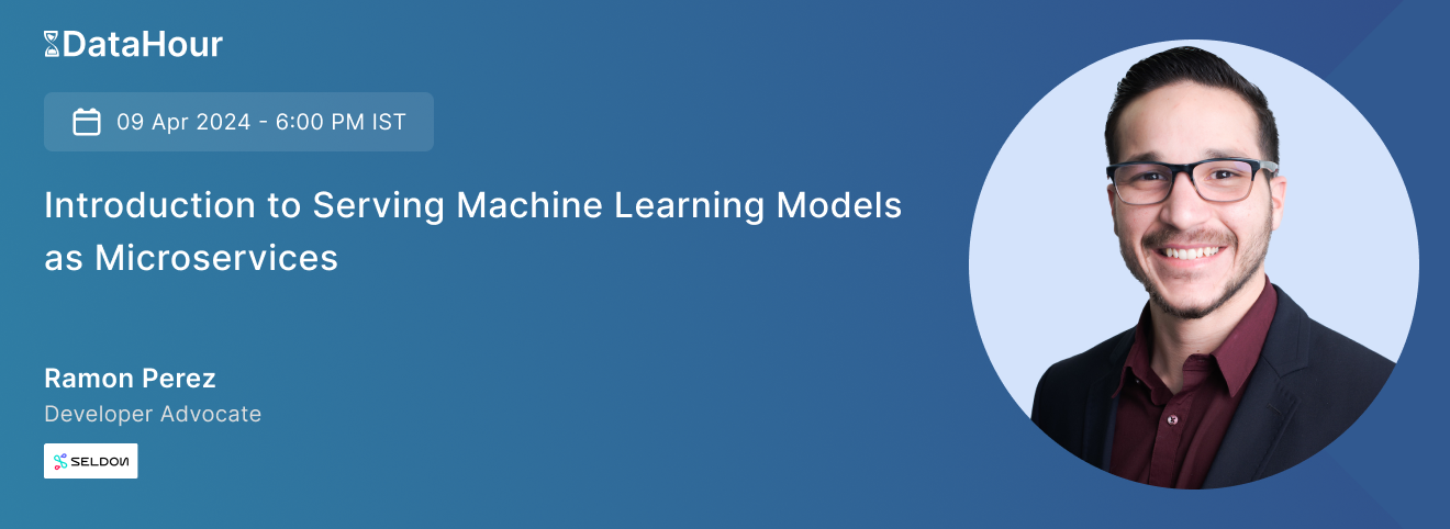DataHour: Introduction to Serving Machine Learning Models as Microservices